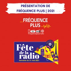 #FêteDeLaRadio | Présentation Fréquence Plus 