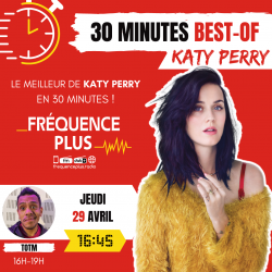 Temps fort 30 Minutes Best Of KATY PERRY